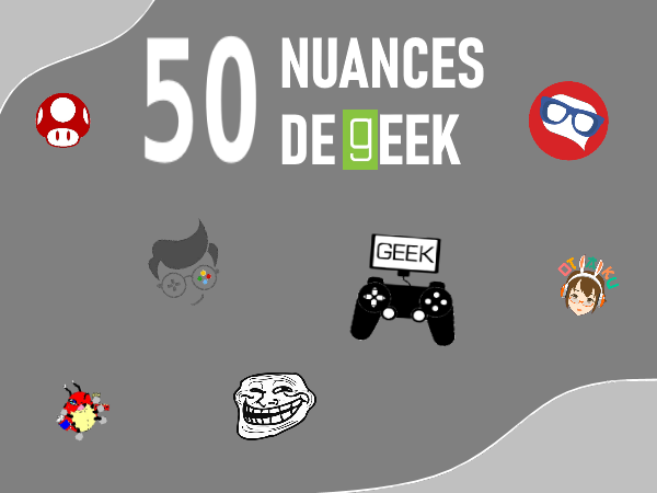 You are currently viewing 50 nuances de Geek